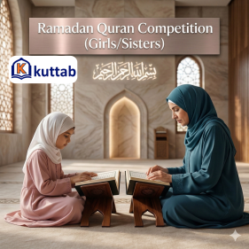 Day 2 (Girls/Sisters): Ramadan Quran Competition &mdash; Kuttab.com